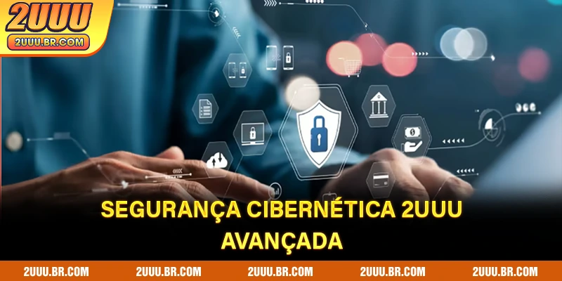 Segurança cibernética 2UUU avançada
