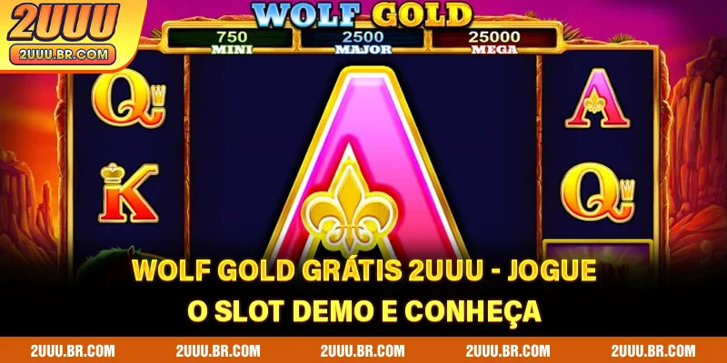 Wolf Gold Grátis 2UUU - Jogue O Slot Demo E Conheça