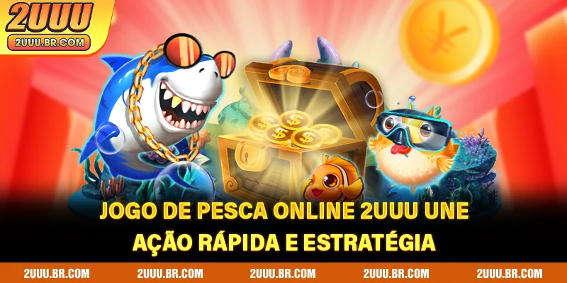 Jogo de pesca online 2UUU une ação rápida e estratégia
