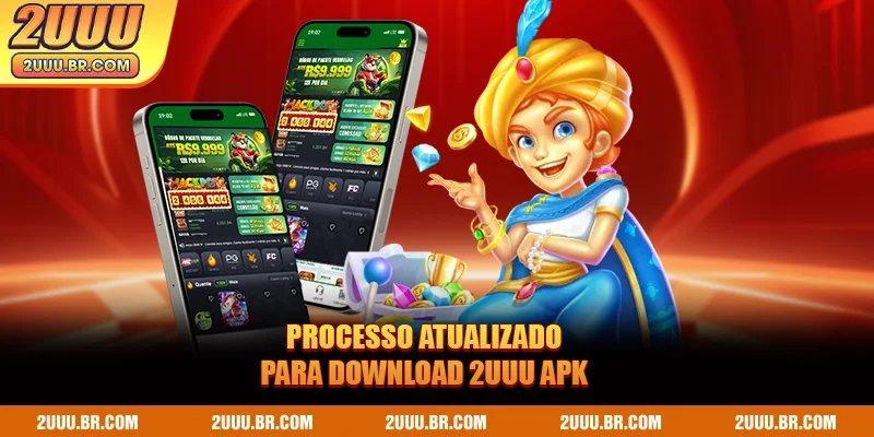 Processo atualizado para download 2UUU APK
