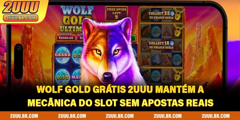 Wolf Gold grátis 2UUU mantém a mecânica do slot sem apostas reais