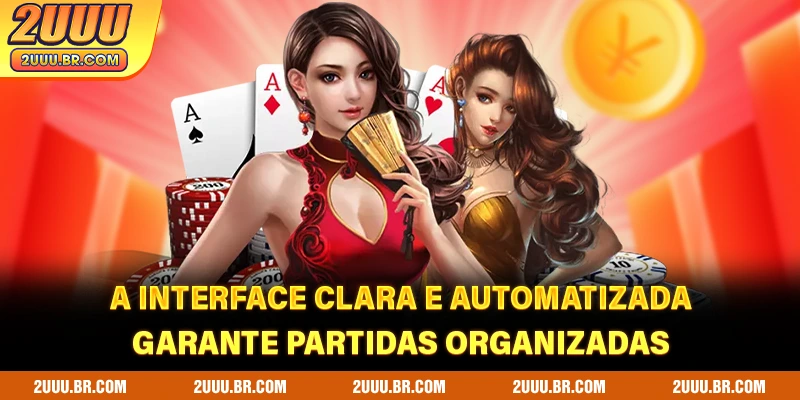 A interface clara e automatizada garante partidas organizadas