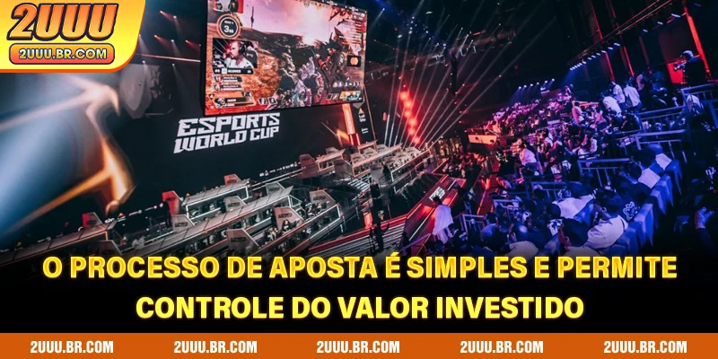 O processo de aposta é simples e permite controle do valor investido