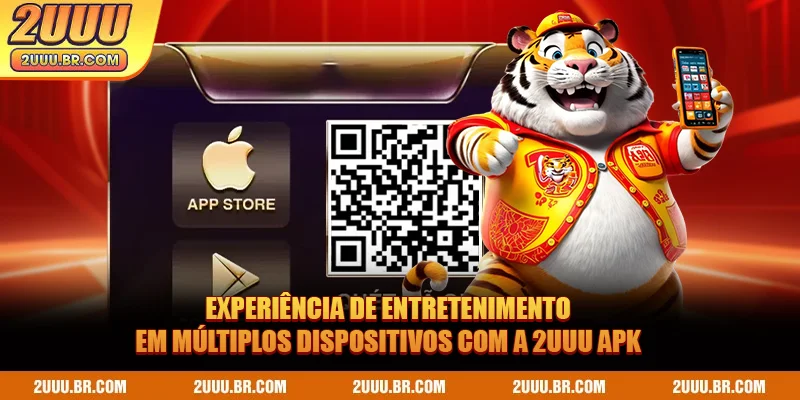 Experiência de entretenimento em múltiplos dispositivos com a 2UUU APK
