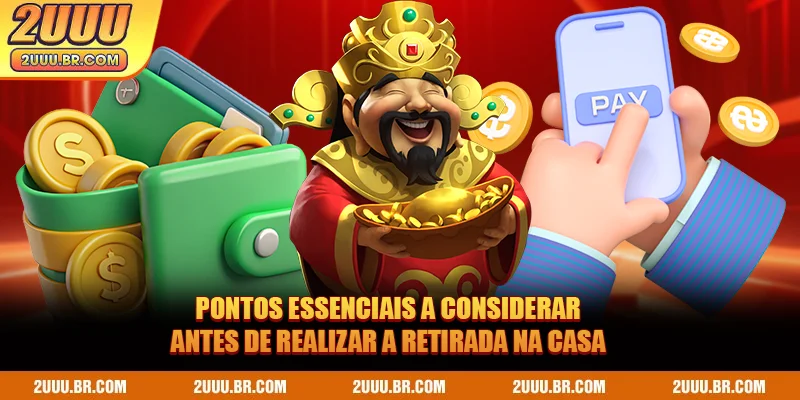 Pontos essenciais a considerar antes de realizar a retirada na casa