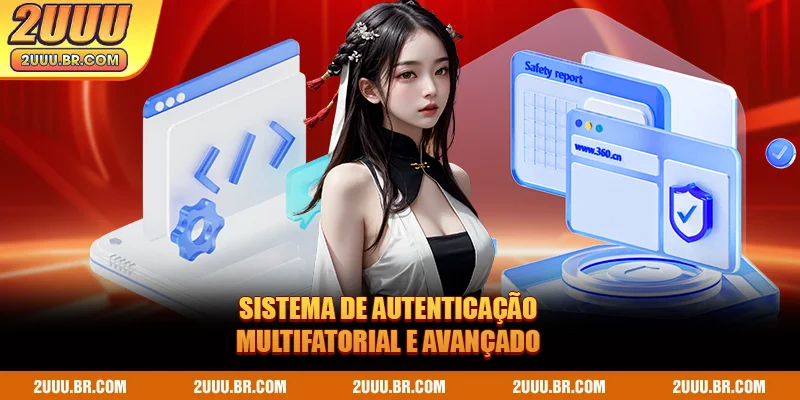 Sistema de autenticação multifatorial e avançado