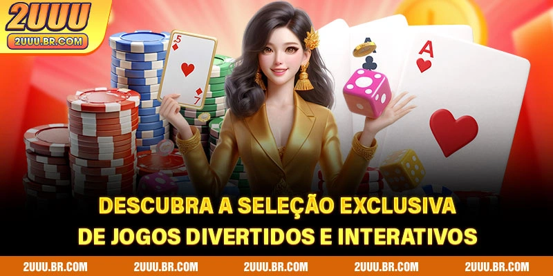 Descubra a seleção exclusiva de jogos divertidos e interativos